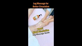 Leg Massage for Better Circulation