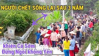 Chê’t rồi SỐNG LẠI, lời hứa sau 3 năm sống lại, không ngờ đó là sự thật | cả tỉnh An Giang đảo lộn