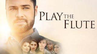 Play the Flute | Full Movie | Motivation to follow the LORD | A Rich Christiano Film