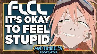 FLCL - "It's Okay To Feel Stupid"