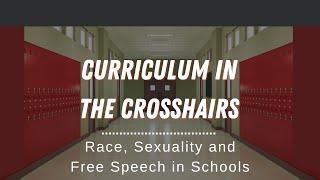 Curriculum in the Crosshairs: Race, Sexuality and Free Speech in Schools