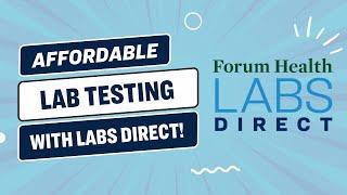 Forum Health's Labs Direct: Affordable Lab Testing