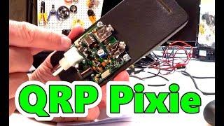 QRP Pixie Build & Test ~ Tiny Cheap QRP Rigs