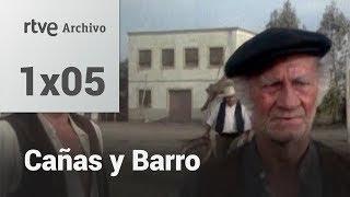 Cañas y Barro - Capítulo 5 | RTVE Archivo