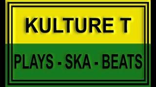 Kulture T Plays Ska Beats