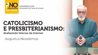 Catolicismo e presbiterianismo: desfazendo falácias da internet - @pnooficial