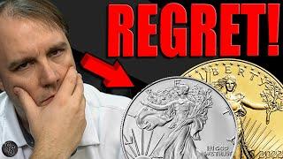 Do You REGRET Buying Silver and Gold?  My Bullion Dealer Said THIS!