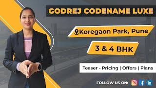 Godrej Codename Luxe at Koregaon Park, Pune | Luxury 3 & 4 BHK Apartments | Teaser