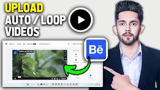 How to Upload Auto/Loop Videos On Behance Projects (2024 Updated Way)