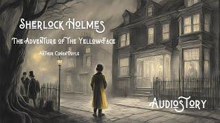 Sherlock Holmes : The Yellow Face - Unveiling a Mystery (Audiobook)