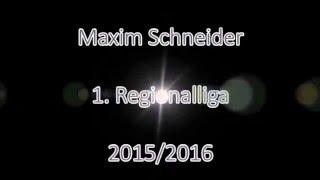 Maxim Schneider 1. Regionalliga Season Highlights 15/16