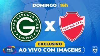 GOIÁS X VILA NOVA | AO VIVO COM IMAGENS | GOIANÃO 2025 NA TBC | 09/03/2025