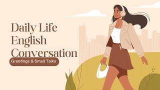 Everyday English Conversation for Daily Life |Learn English Podcast | Speaking & Listening Practice