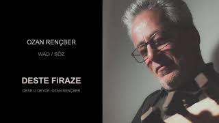 Ozan Rençber - Deste Firaze (Official Audio)