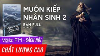 Sách nói Muôn Kiếp Nhân Sinh Tập 2 - Nguyên Phong | Voiz FM