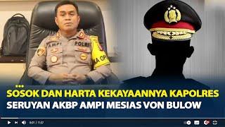 Sosok Kapolres Seruyan AKBP Ampi Mesias Von Bulow Diminta Dicopot Pasca Kerusuhan Tewaskan 1 Orang