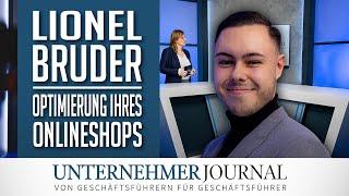 Lionel Bruder im Interview: So baut man einen erfolgreichen Onlineshop | UnternehmerJournal TV