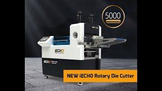 NEW iECHO Rotary Die Cutter