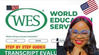 HOW TO APPLY FOR WES | EVALUATION for INTERNATIONAL STUDENTS | Step by Step Guide