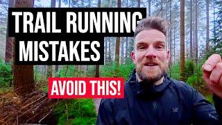 Top-5 TRAIL RUNNING MISTAKES I wish I knew earlier!