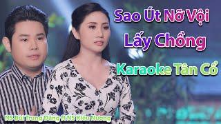 Sao Út Nỡ Vội Lấy Chồng Karaoke Tân Cổ NS Kiều Nương ft NS Bùi Trung Đẳng ► Karaoke Kiều Nương