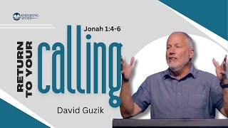 Return to Your Calling - Jonah 1:4-6