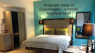 Andersen Boutique Hotel in Copenhagen - a quick tour