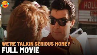 We're Talking Serious Money | Full Movie | Daily Laugh