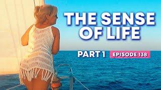 Ep 138 Part 1 THE SENSE OF LIFE · Eolian Islands Ustica Italy · Sailing Mediterranean Sea