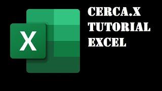 CERCA.X! - SPIEGATO FACILE! EXCEL TUTORIAL