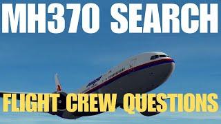 MH370 SEARCH - FLIGHT CREW QUESTIONS  #mh370mystery