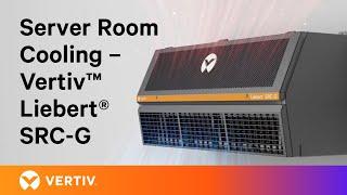 Small Equipment Room Cooling , Small Server Room Cooling | Vertiv ™ Liebert® SRC-G