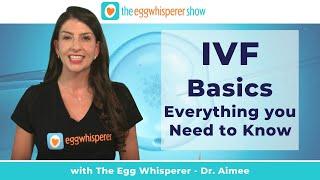 IVF Basics: Everything You need to know about IVF