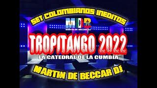 TROPITANGO 2022 - ENGANCHADOS NUEVOS - SET DJ