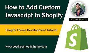 How to Add Custom Javascript to Shopify Theme  Right way