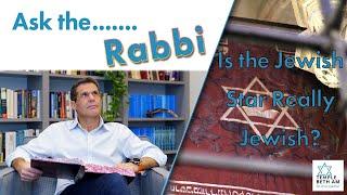 Ask the Rabbi: Is the Jewish Star Really Jewish?