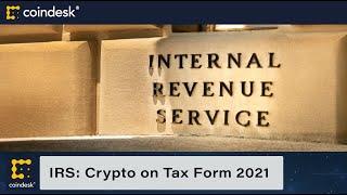 IRS Tweaks Crypto Question Language on 2021 Individual Tax Form Draft