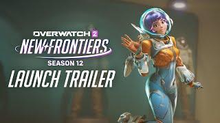 Season 12: New Frontiers Official Trailer | Overwatch 2