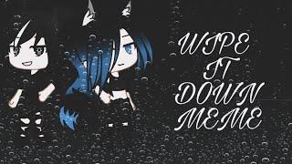 •Wipe it down meme• || Ft. Tikkycat || Gacha life