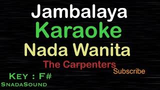 Jambalaya ( On The Bayou )-The Carpenters|KARAOKE NADA WANITA​⁠-Female-Cewek-Perempuan@UcokkuYasir