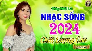 NHẠC SỐNG 2024 CHẤT LƯỢNG CAO   HAY NHỨT NHÓI | NGHE TỚI ĐÂU NHÓI TIM TỚI ĐÓ  DIỄM TRANG 