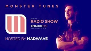 Monster Tunes - Radio Show hosted by Madwave (Episode 028)