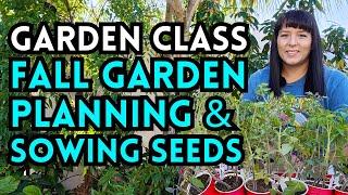 Fall Garden Planning & Seed Sowing Basics - Gardening Tips