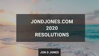 JonDJones 2020 My New Years Resolution Edition