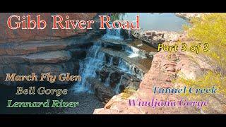 S1E25 - March Fly Glenn, Bell Gorge, Lennard River Rest Area, Tunnel Creek & Windjana Gorge.