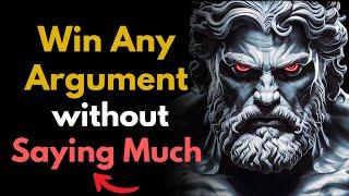 The SECRET to Winning Any Argument Without Saying Much! | Stoic philosophy