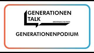 Generationentalk – Generationenpodium Brownbag