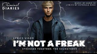 I'm Not A Freak (Lyrics Video) | Stronger Together: The Soundtrack #SunoAI #writer #youtube #booktok