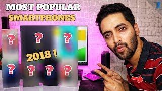 Top 7 Most Popular Smartphones Of 2018!