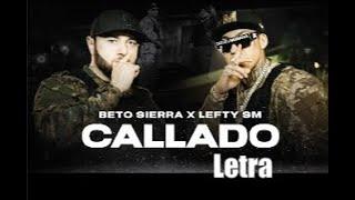 Beto Sierra x Lefty SM - Callado, Letra